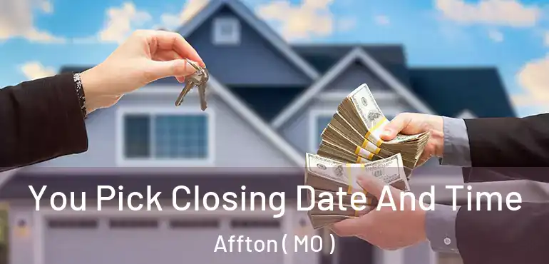  You Pick Closing Date And Time Affton ( MO )