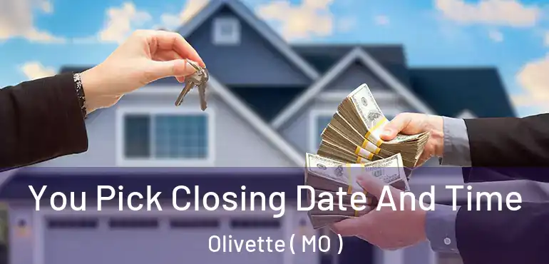  You Pick Closing Date And Time Olivette ( MO )
